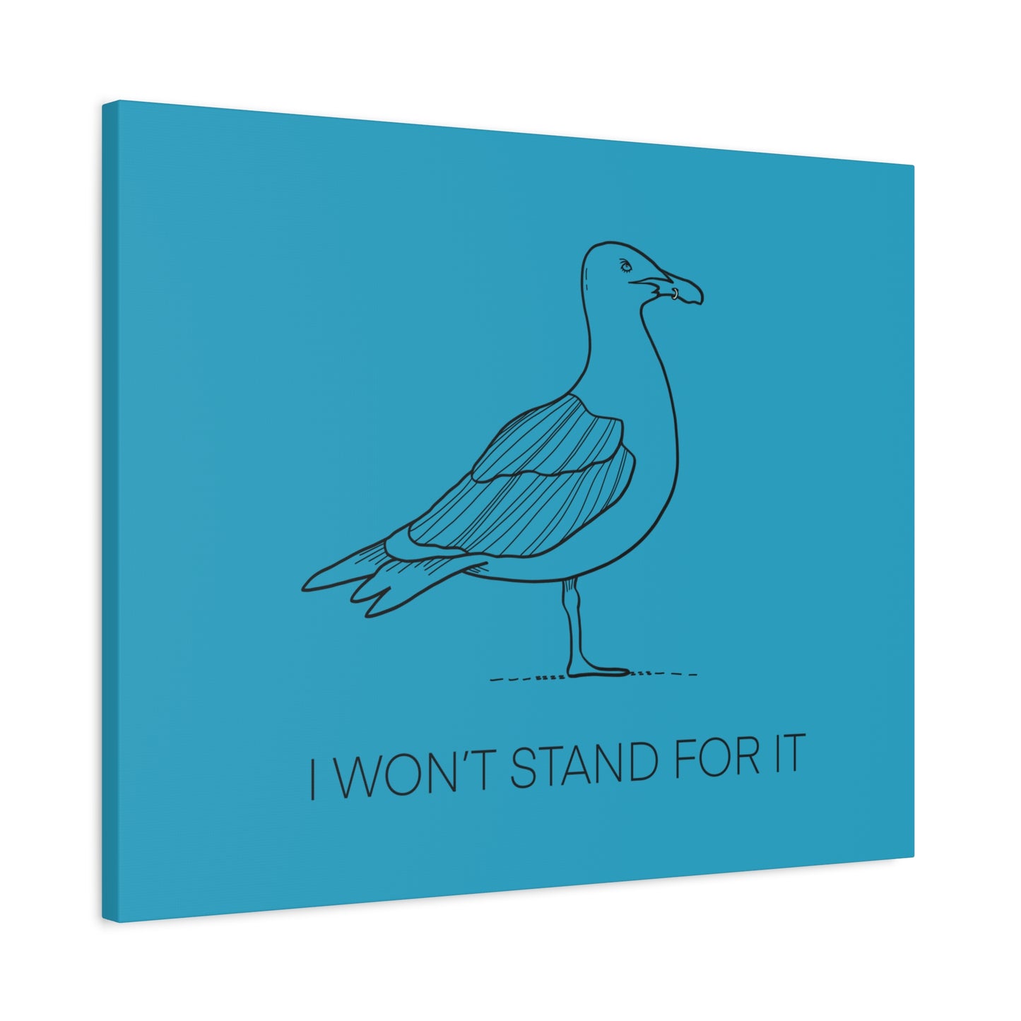 I Won't Stand For It Seagull Canvas Print - Black Ink on Turquoise Background - Seagull Beachy Art Print