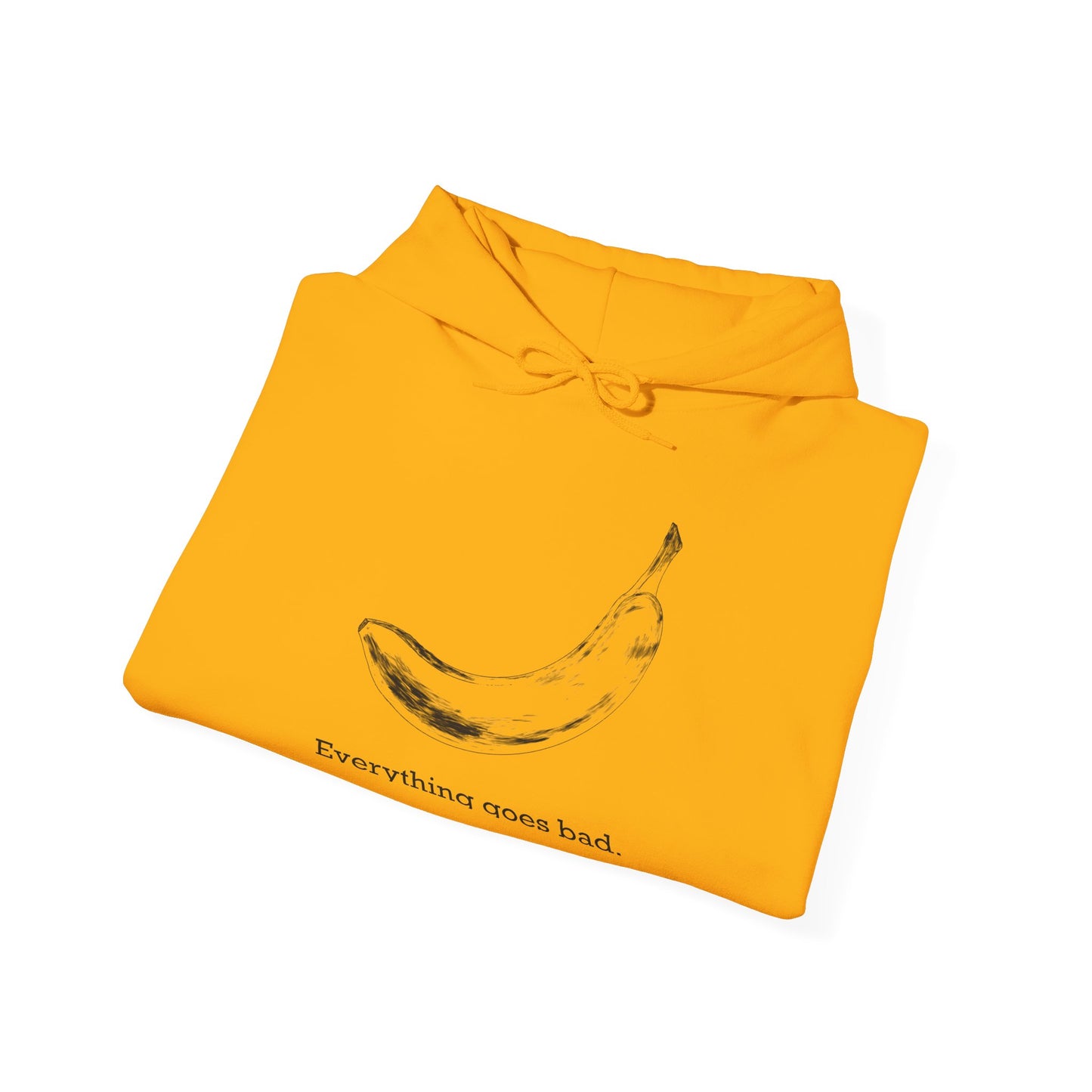 Everything Goes Bad Banana Sweatshirt