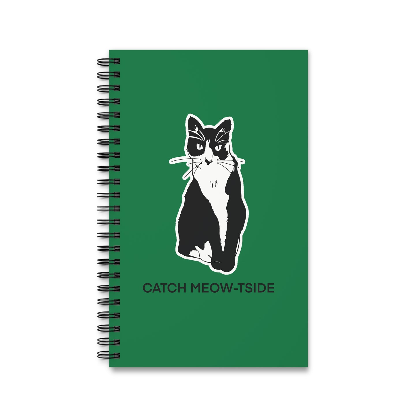 Catch Meow-tside Notebook in Dark Green (Sticker Style Cat with Black Writing) - Cat Spiral Notebook