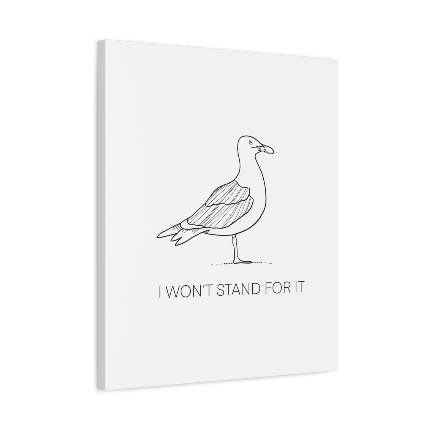I Won't Stand For It Seagull Canvas Print - Black Ink on White Background - Seagull Beachy Art Print