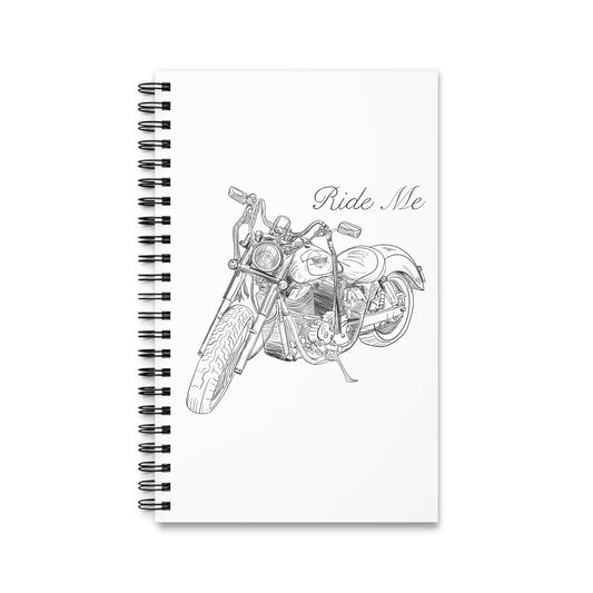 Ride Me Motorcycle Spiral Notebook White