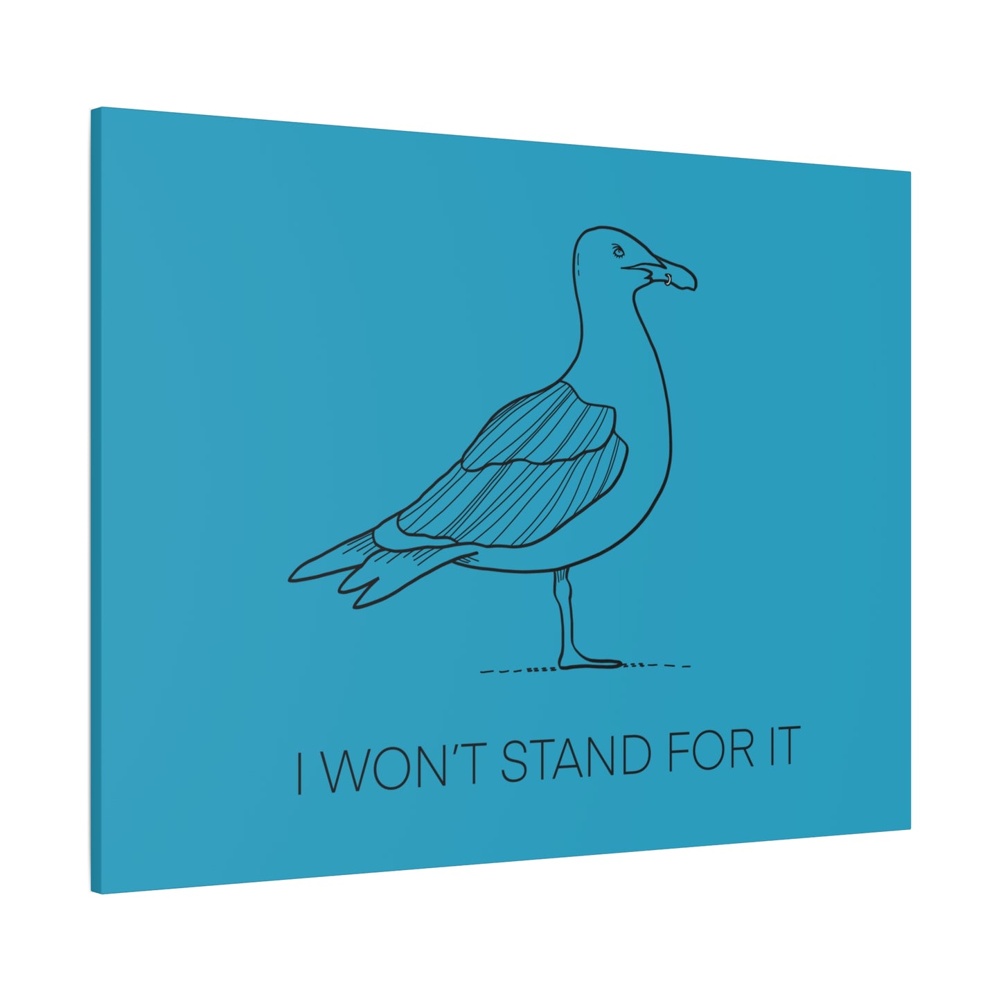 I Won't Stand For It Seagull Canvas Print - Black Ink on Turquoise Background - Seagull Beachy Art Print