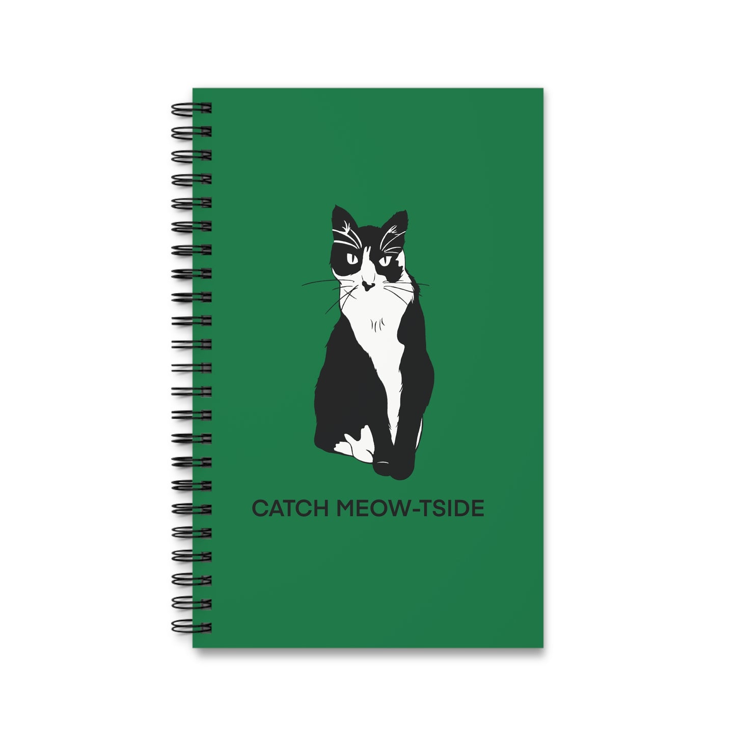 Catch Meow-tside Notebook in Dark Green (B&W Style Cat) - Cat Spiral Notebook