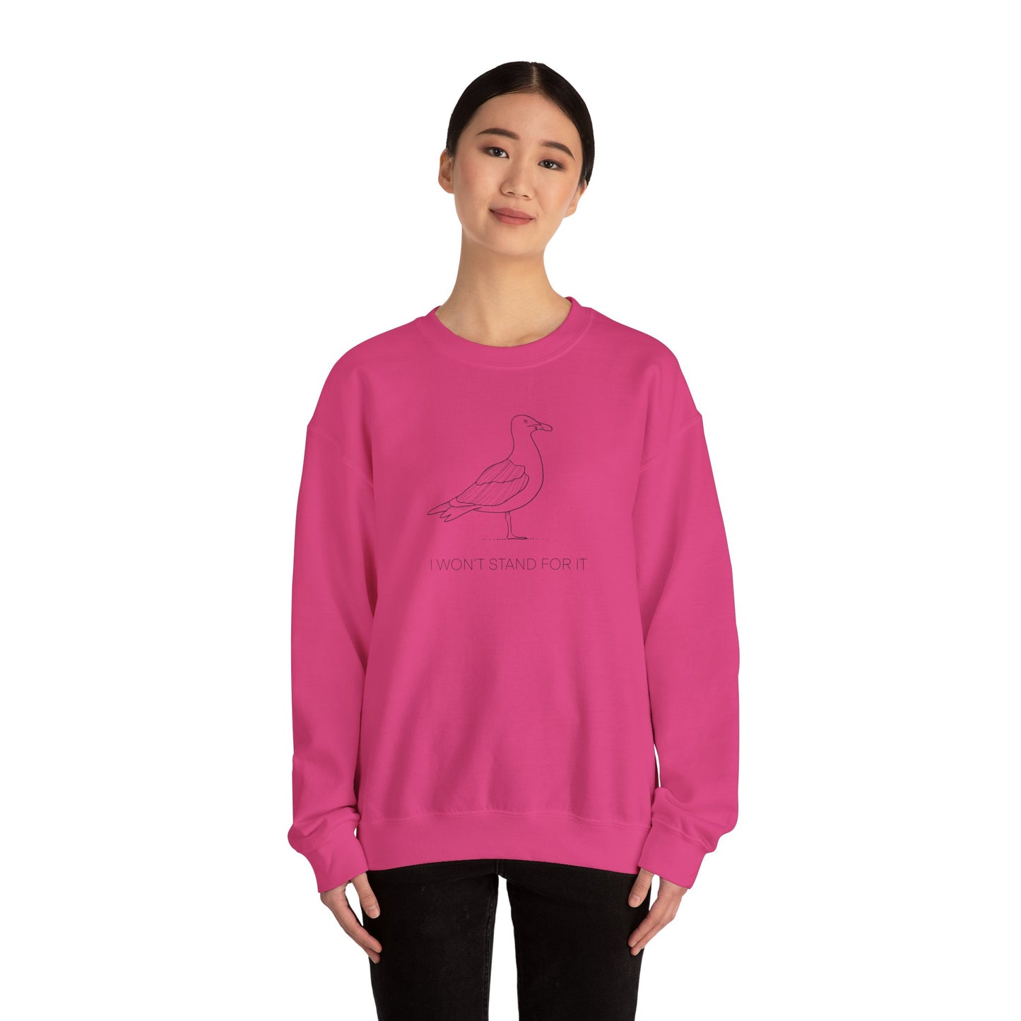 I Won't Stand For It Seagull Sweatshirt