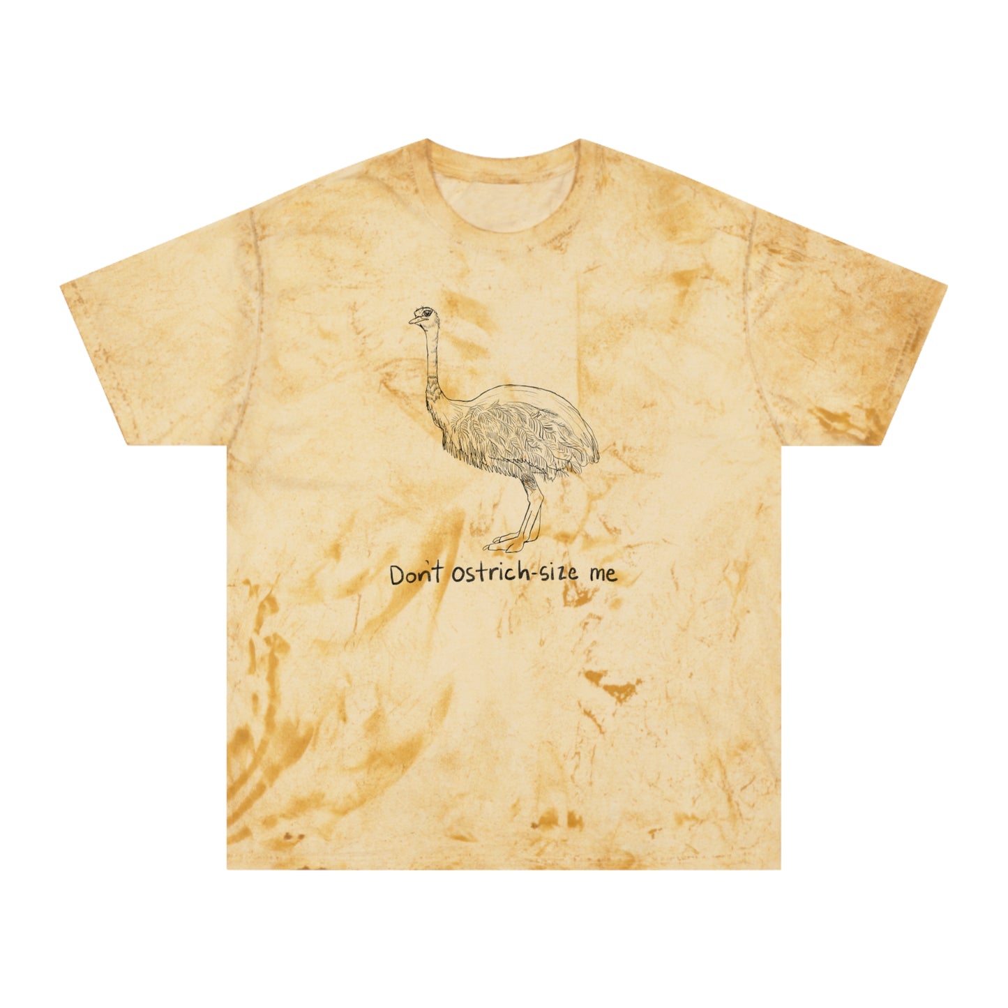 Don't Ostrich-size Me Color Blast Tee
