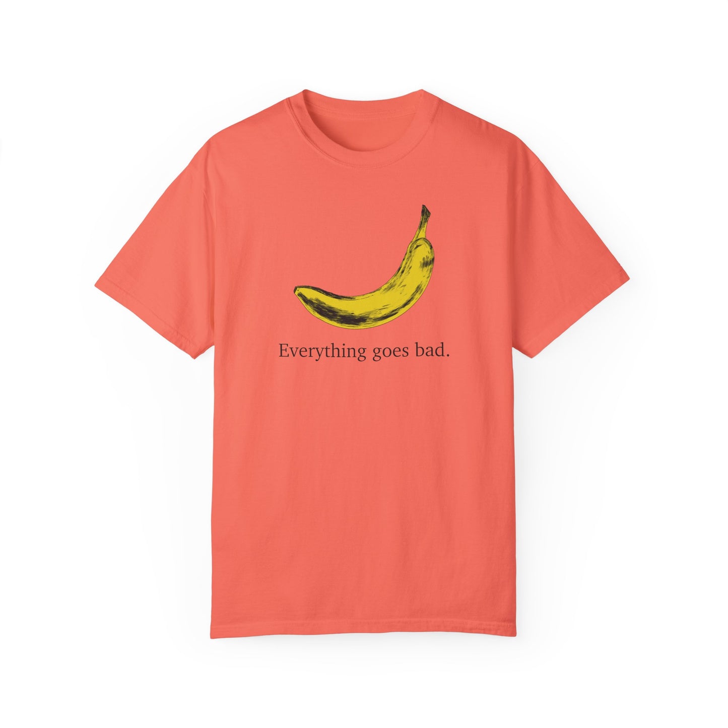 Everything Goes Bad Yellow Banana Tee