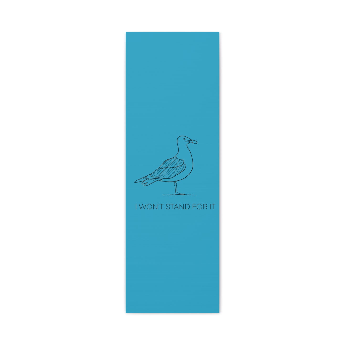 I Won't Stand For It Seagull Canvas Print - Black Ink on Turquoise Background - Seagull Beachy Art Print
