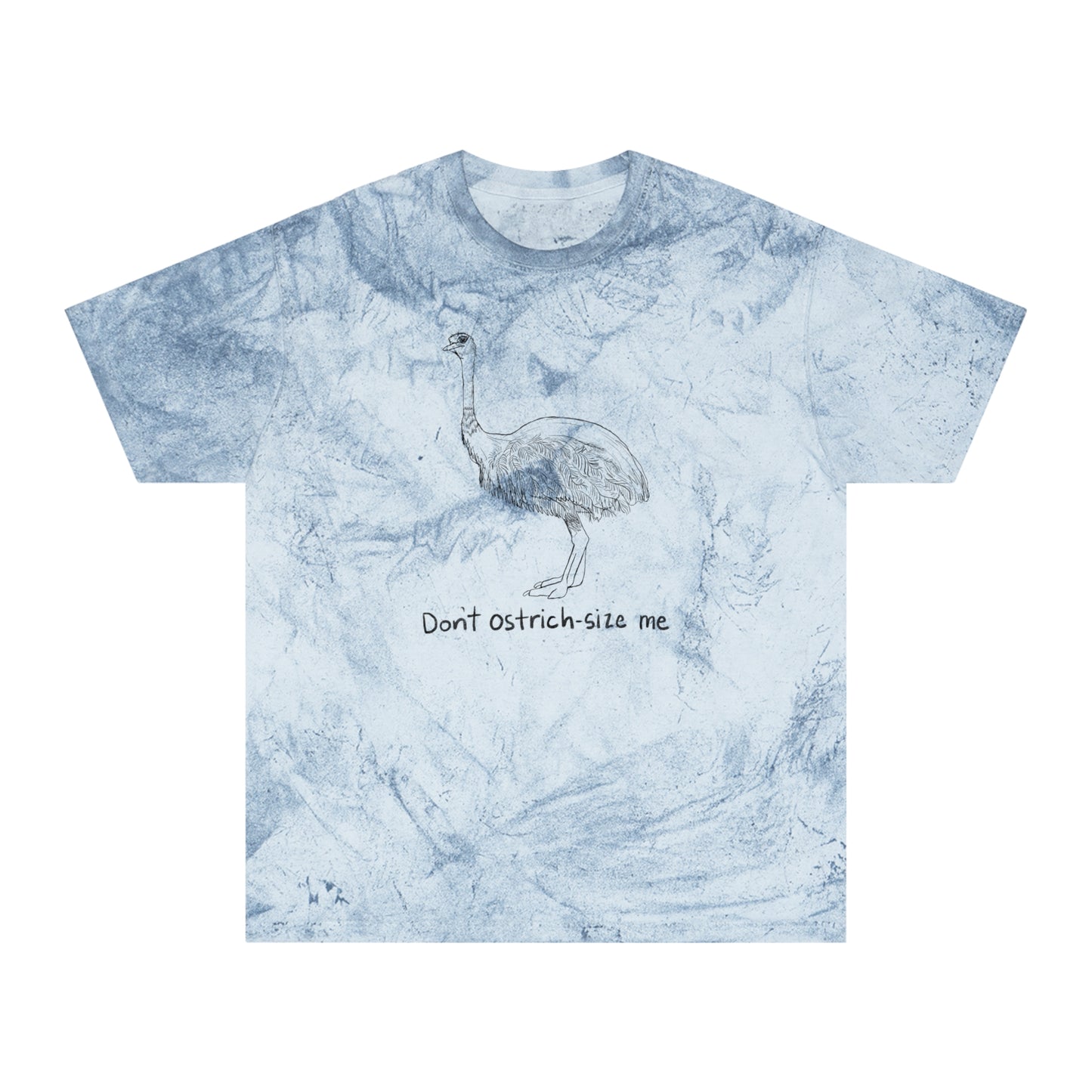 Don't Ostrich-size Me Color Blast Tee