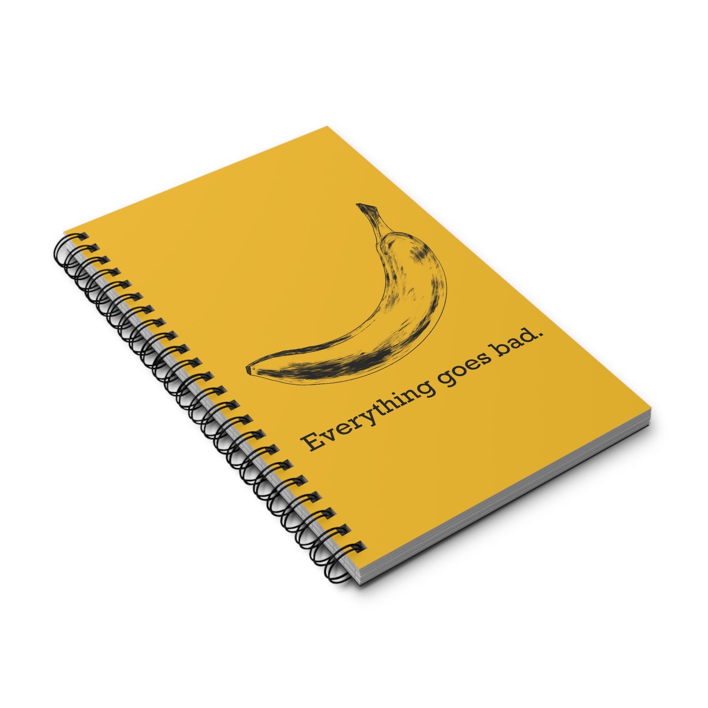 Everything Goes Bad Banana Spiral Notebook Yellow