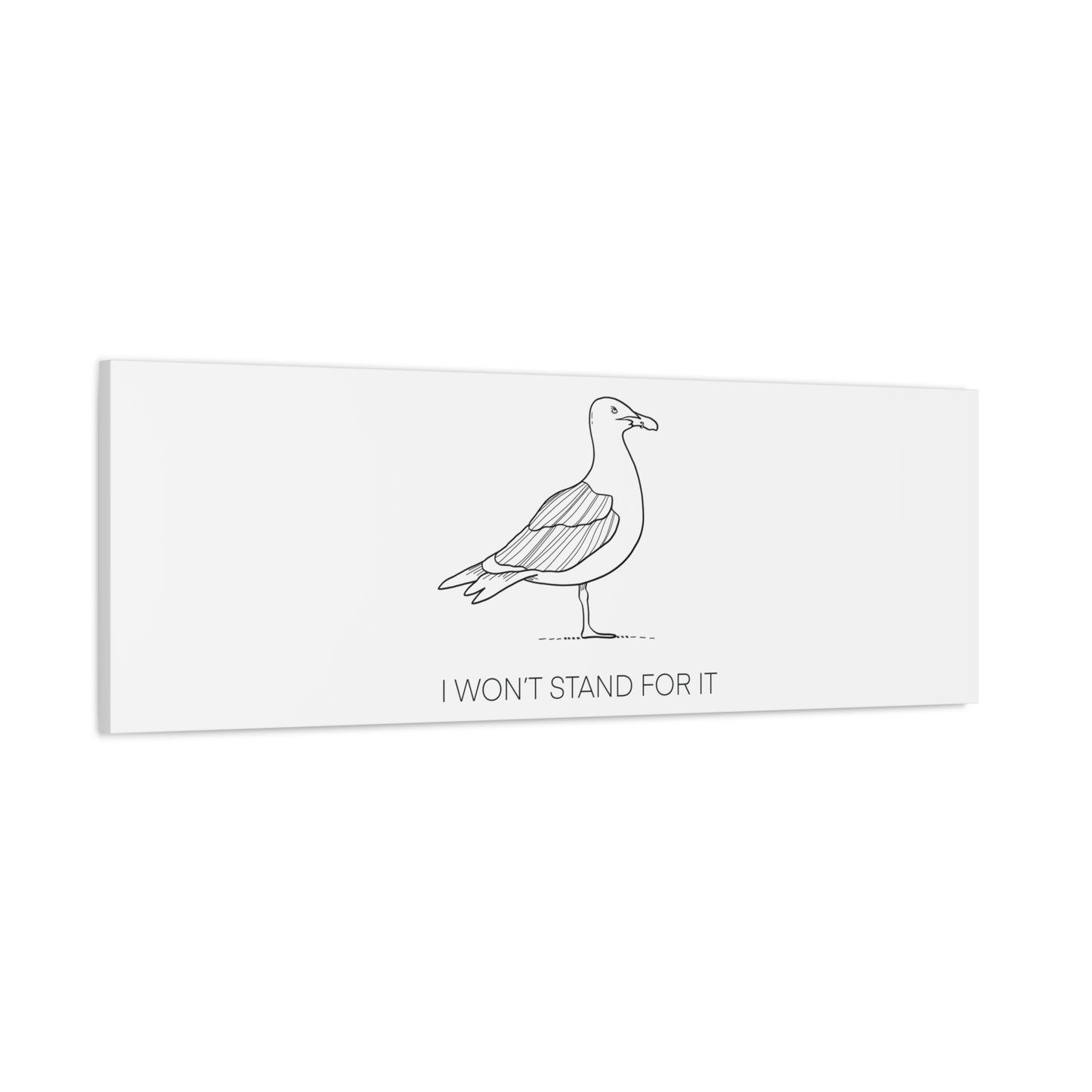 I Won't Stand For It Seagull Canvas Print - Black Ink on White Background - Seagull Beachy Art Print