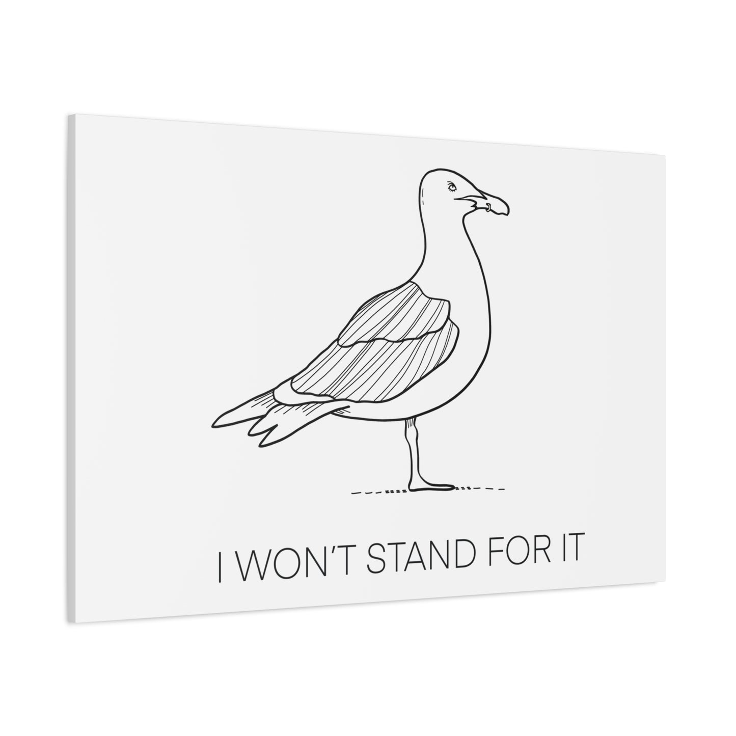 I Won't Stand For It Seagull Canvas Print - Black Ink on White Background - Seagull Beachy Art Print