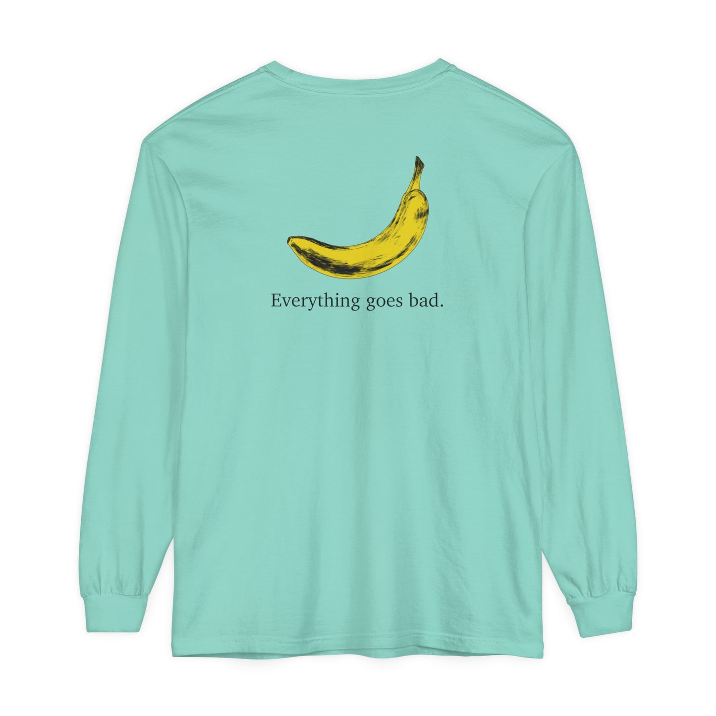 Everything Goes Bad Yellow Banana Long Sleeve Tee