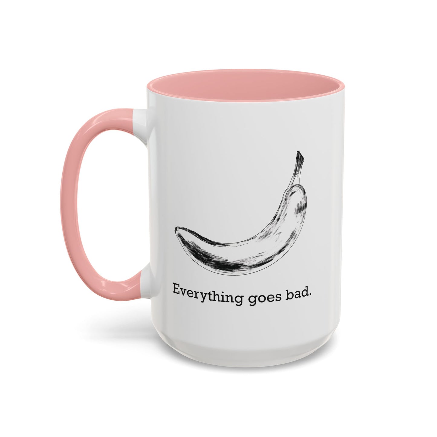 Everything Goes Bad Rotting Banana B&W Accent Mug