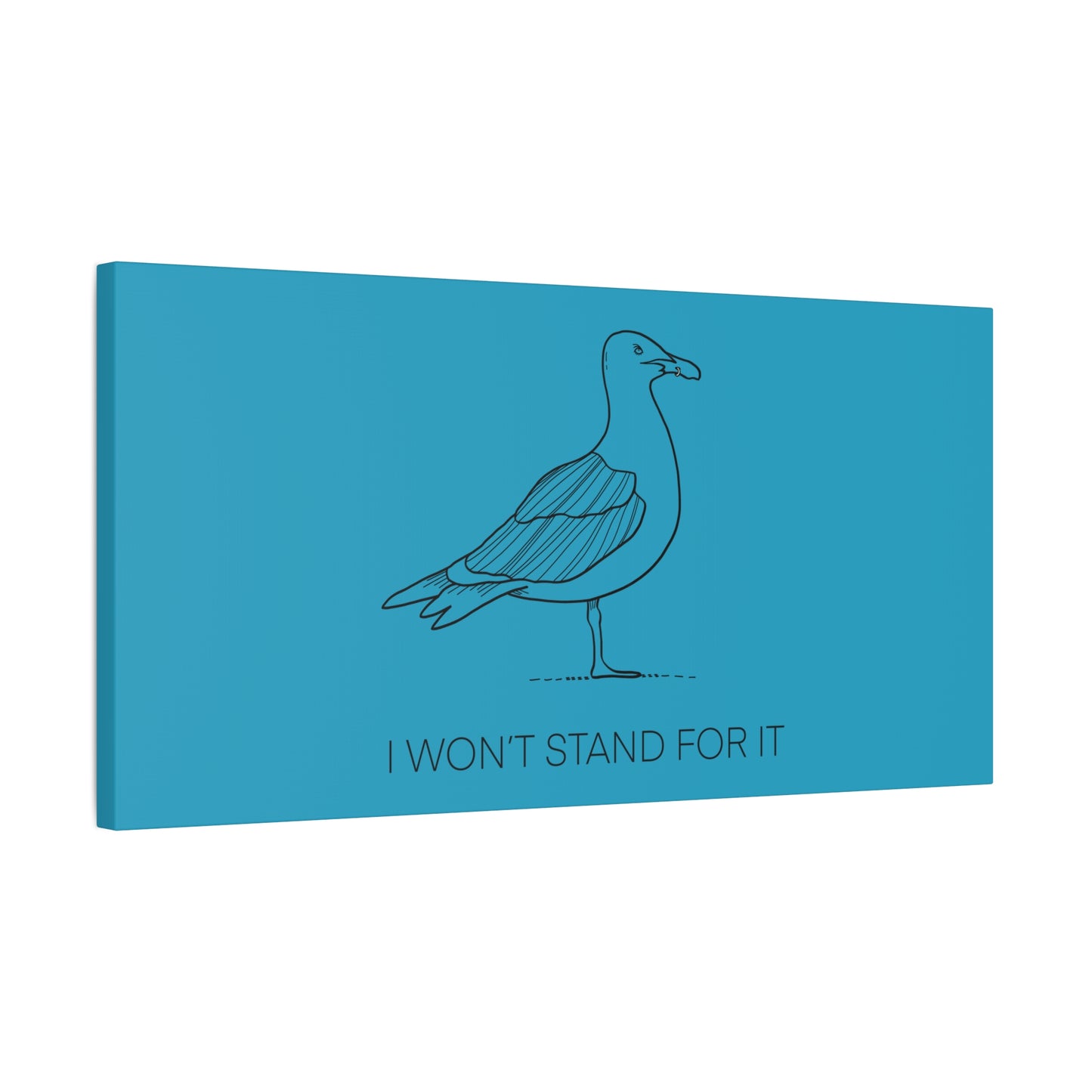 I Won't Stand For It Seagull Canvas Print - Black Ink on Turquoise Background - Seagull Beachy Art Print