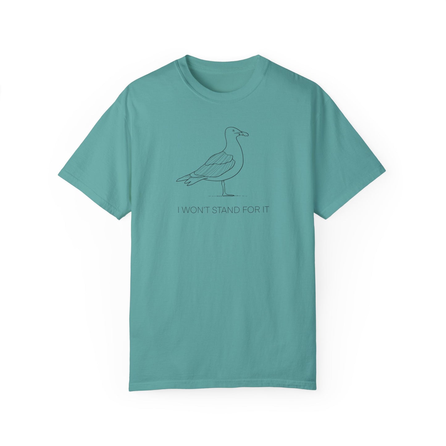 I Won't Stand For It Seagull Tee