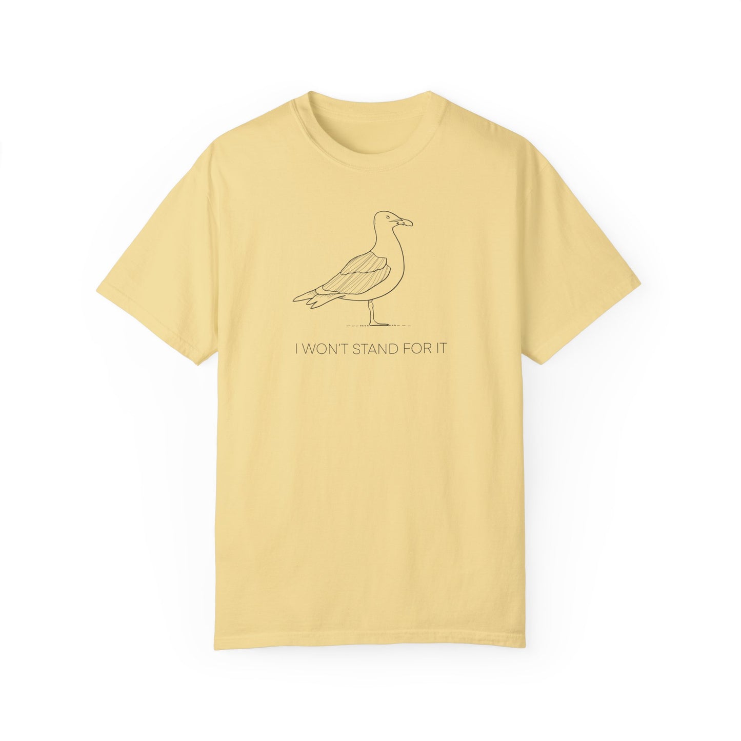 I Won't Stand For It Seagull Tee