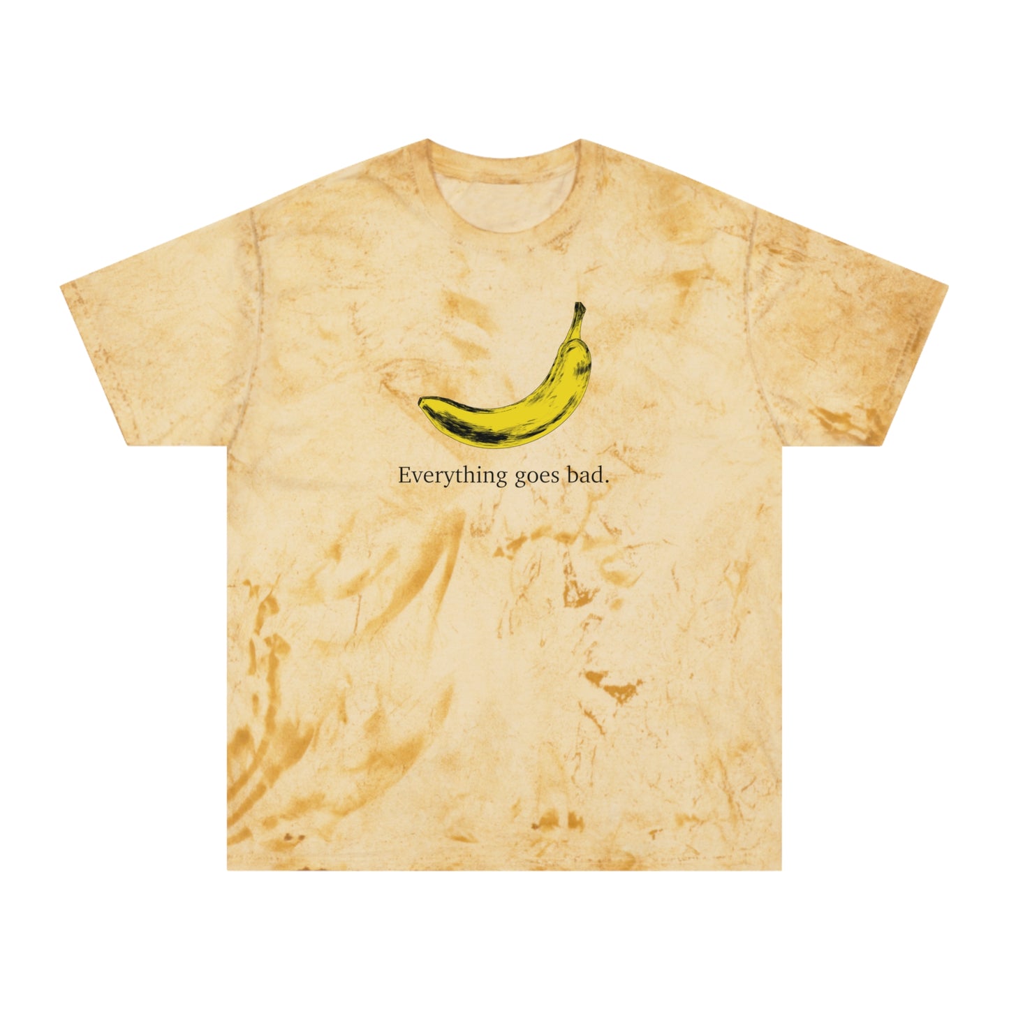 Everything Goes Bad Yellow Banana Color Blast Tee