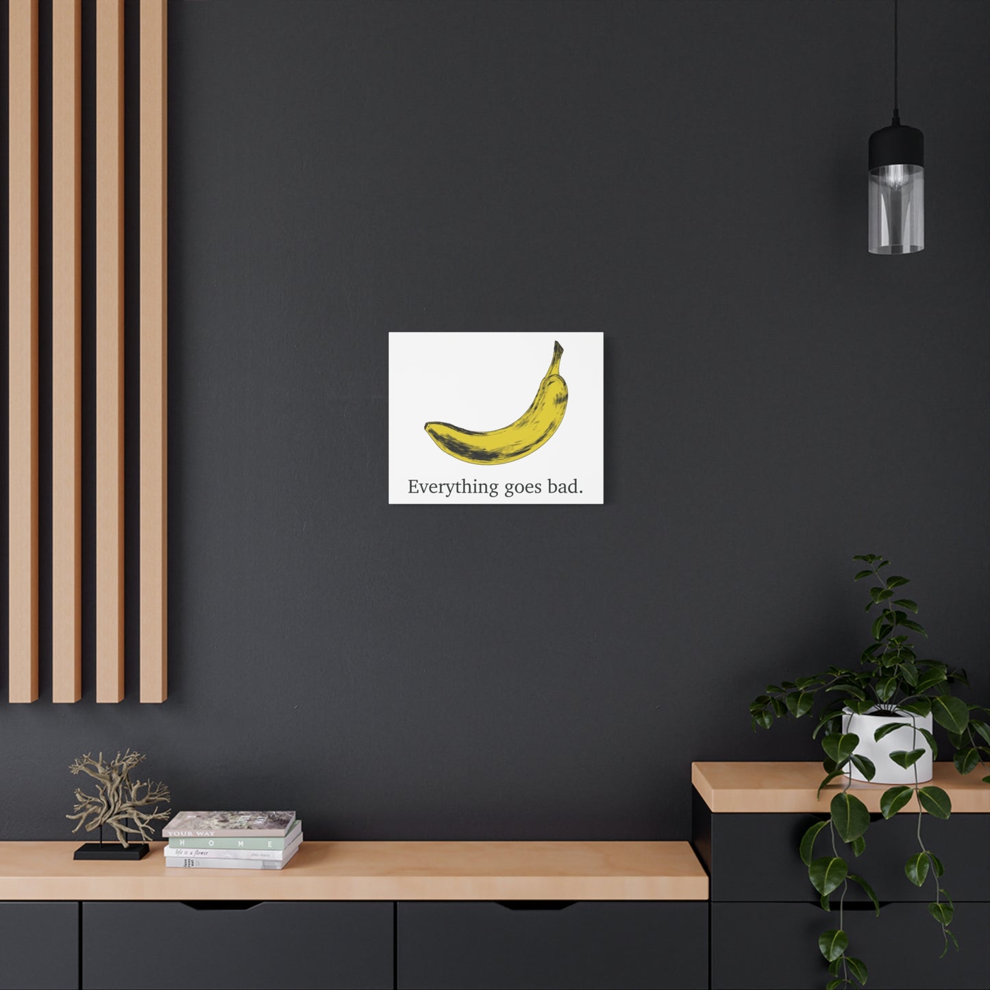 Everything Goes Bad Yellow Banana Canvas Print