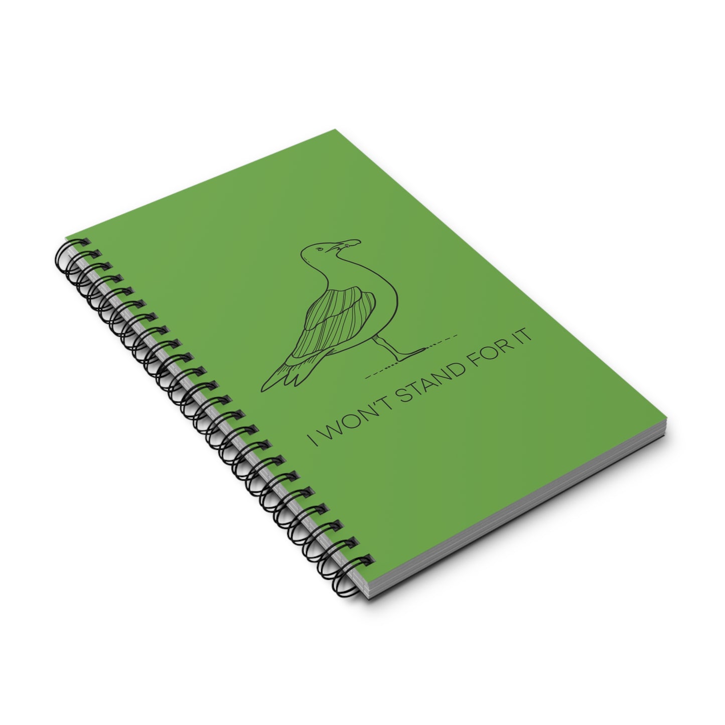I Won't Stand For It Seagull Spiral Notebook in Green - Sea Gull Journal