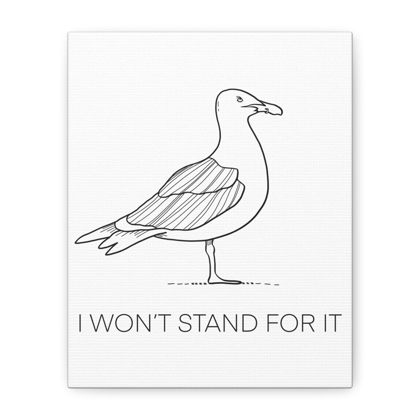 I Won't Stand For It Seagull Canvas Print - Black Ink on White Background - Seagull Beachy Art Print