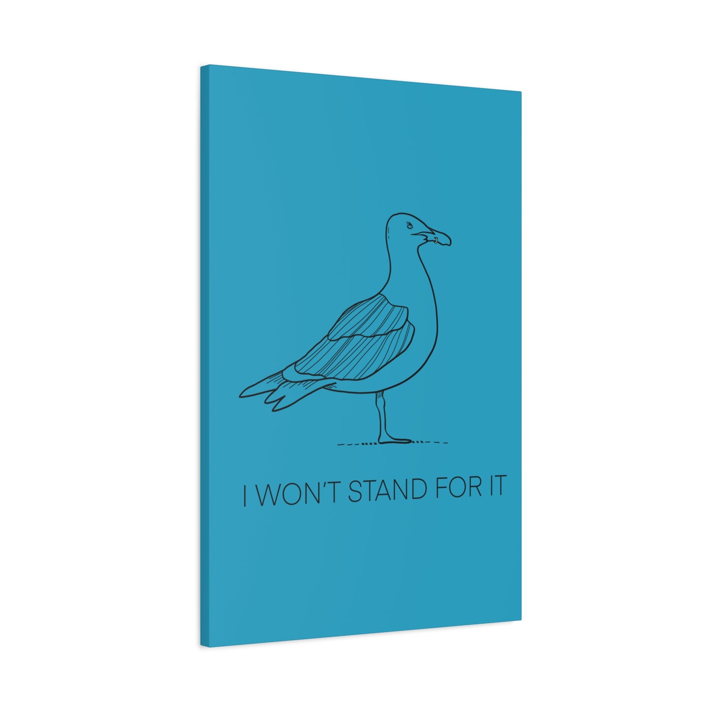 I Won't Stand For It Seagull Canvas Print - Black Ink on Turquoise Background - Seagull Beachy Art Print