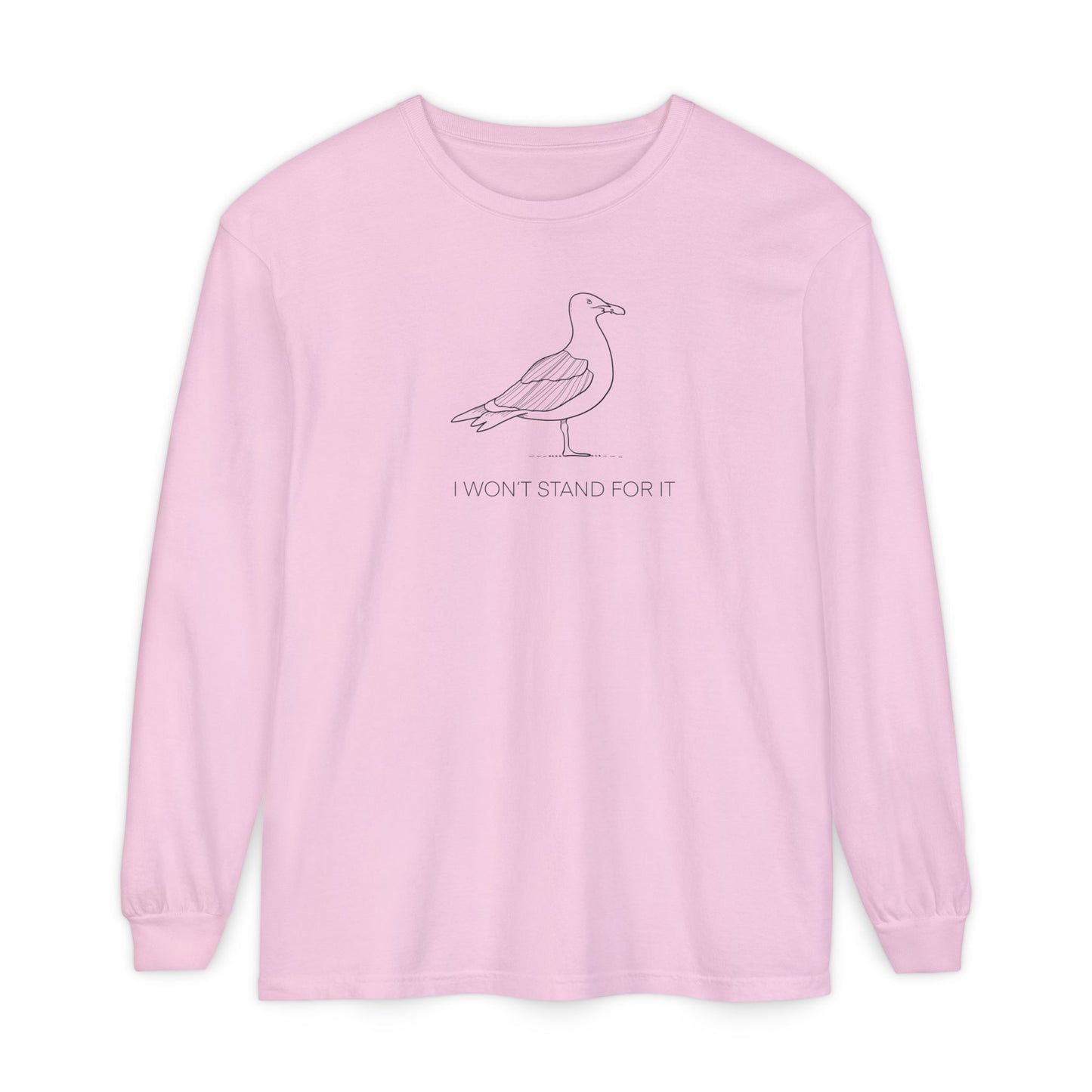 I Won't Stand For It Seagull Long Sleeve Tee
