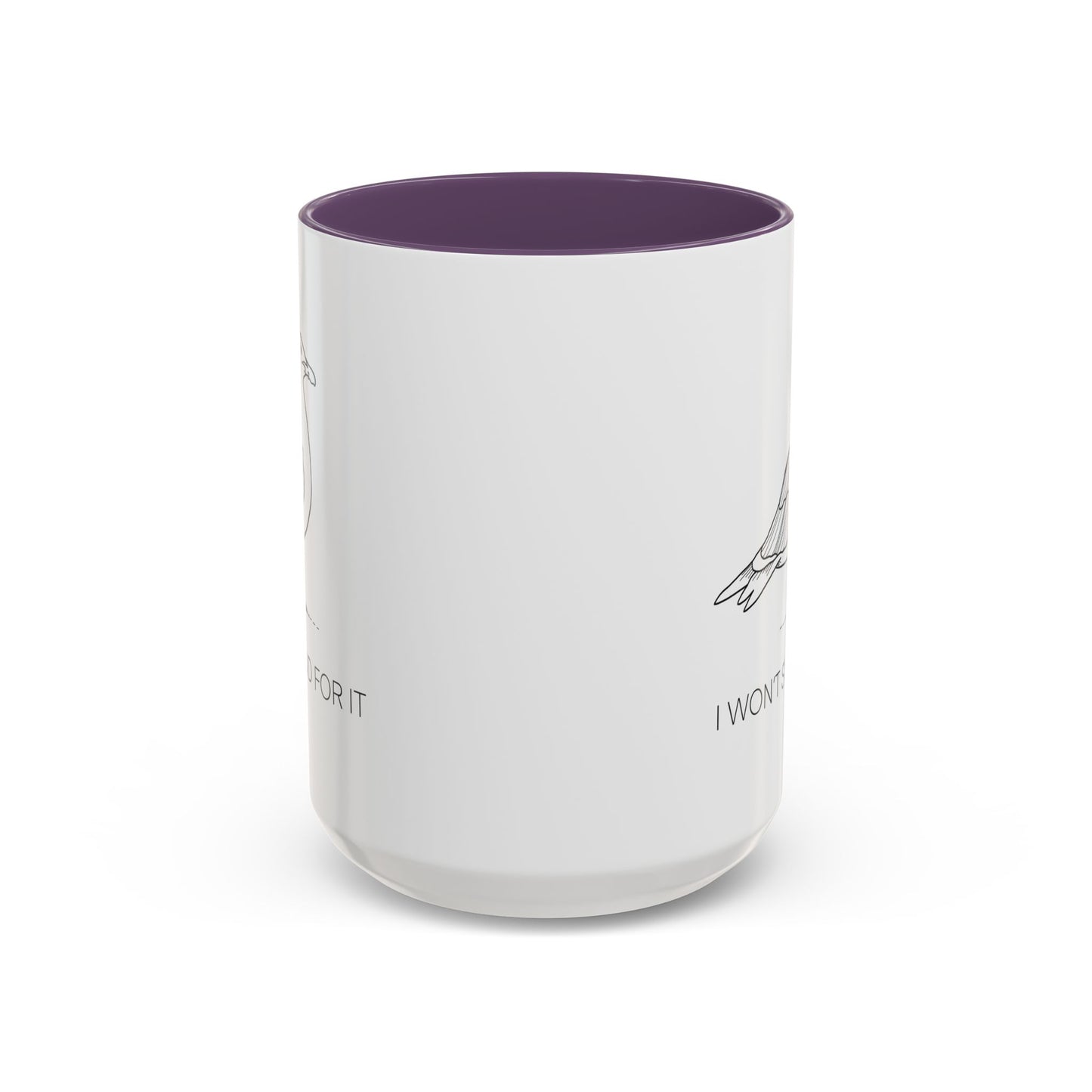 I Won't Stand For It Seagull Accent Coffee Mug