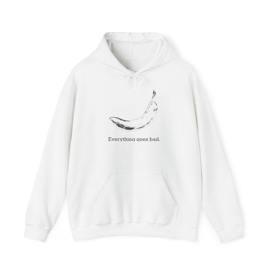 Everything Goes Bad Banana Sweatshirt