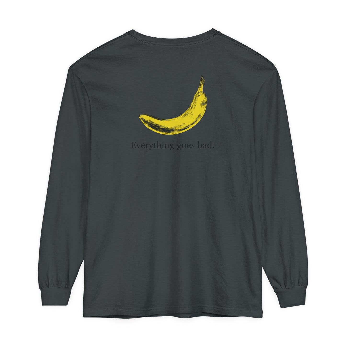 Everything Goes Bad Yellow Banana Long Sleeve Tee