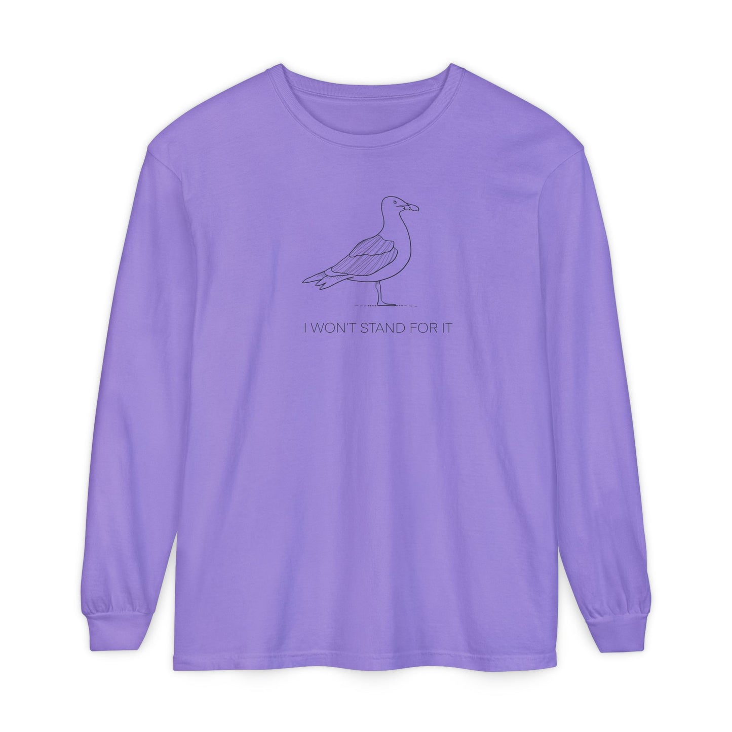 I Won't Stand For It Seagull Long Sleeve Tee